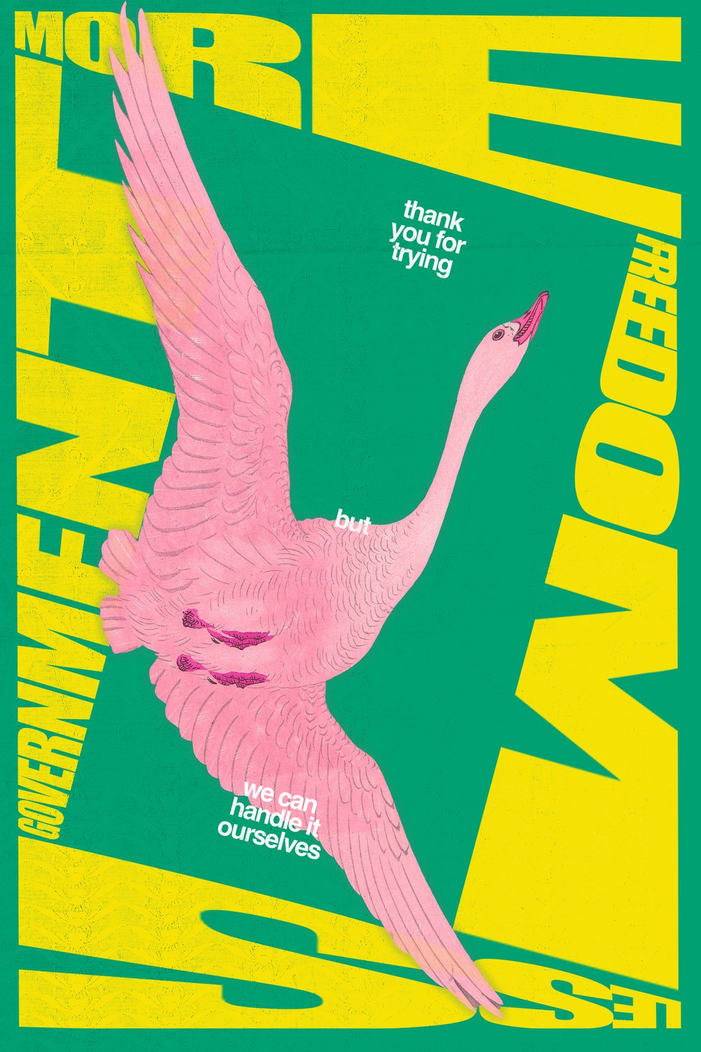 Freedom Poster — a pink flamingo in flight over green and yellow type reading 'government' and 'freedom'.